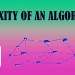 complexity of an algorithm