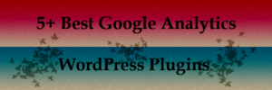 5+ best wordpress google analytics plugins