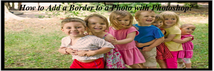 How to Add a Border to a Photo with Photoshop feature