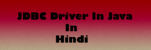 JDBC Driver In Java In Hindi