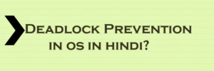 deadlock prevention in os in hindi