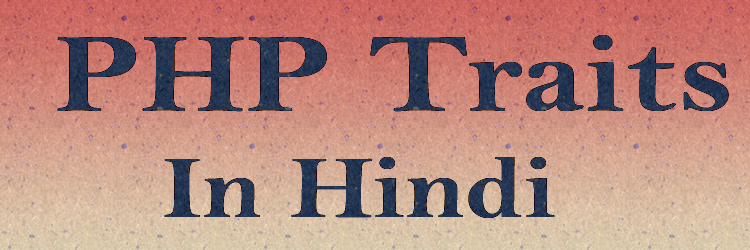 Php Traits Example In Hindi A5THEORY