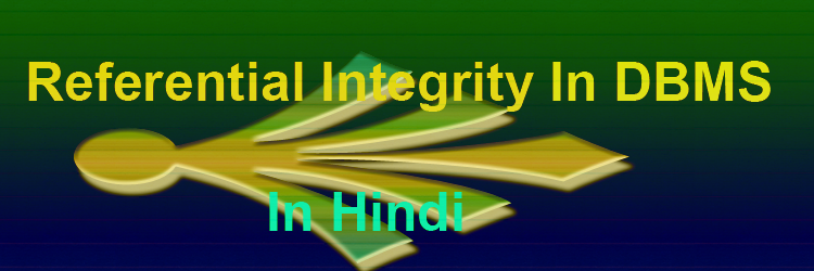 Referential Integrity Kya Hota Hai In Hindi A5THEORY