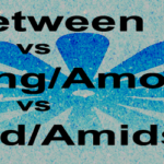 Between vs Among vs Amid In Hindi