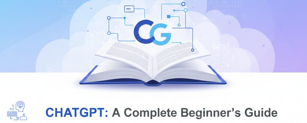 ChatGPT:A Complete Beginner’s Guide to the AI Tool Changing Learning and Work.