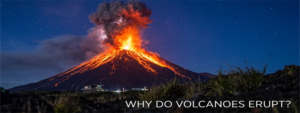 Why Do Volcanoes Erupt feature img