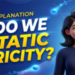 Why Do We Get Static Electricity feature img
