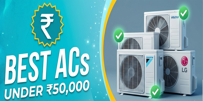 5 Best ACs in India Under ₹50,000 content img