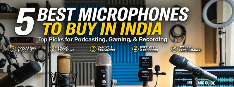 5 Best Microphones to Buy in India in 2026: Amazing Gadgets For Better Audio